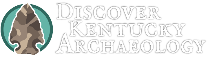 Discover Kentucky Archaeology.